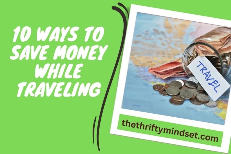 10 Ways To Save Money While Traveling