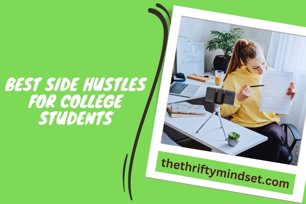 Best Side Hustles For College Students