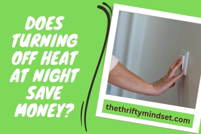 Does Turning Off Heat At Night Save Money