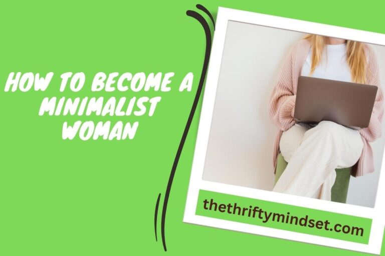 How To Become A Minimalist Woman