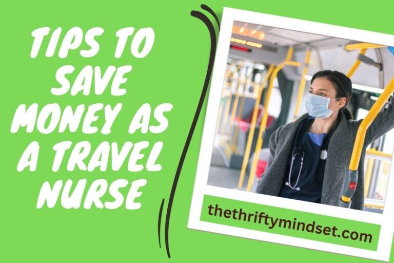 Tips To Save Money As A Travel Nurse