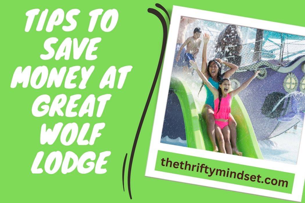 Tips To Save Money At Great Wolf Lodge