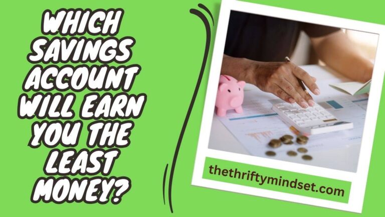 Which Savings Account Will Earn You the Least Money?